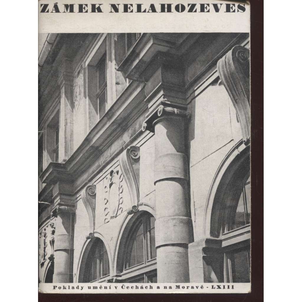Zámek Nelahozeves (Poklady umění v Čechách a na Moravě, č. 64)