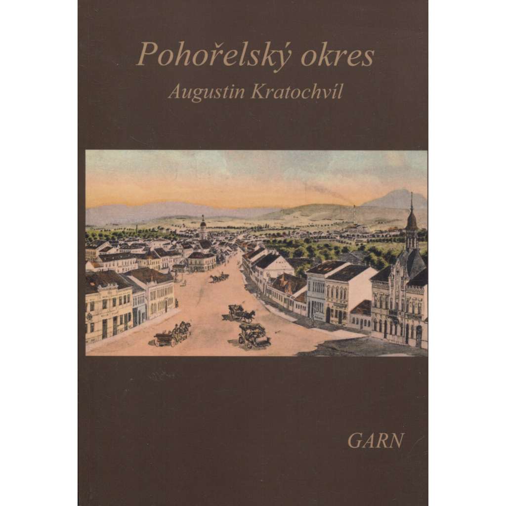 Pohořelský okres - Vlastivěda moravská (reedice) Pohořelice (Nakladatelství Garn, 2007)
