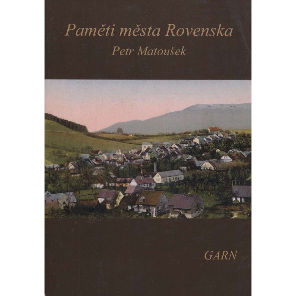 Paměti města Rovenska (Nakladatelství Garn, 2012) - Rovensko