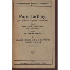 Parní turbíny, jejich působení, výpočet a konstrukce. Díl II.