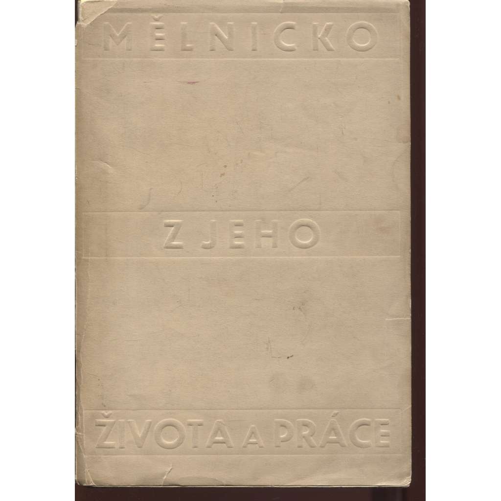 Mělnicko, z jeho života a práce (Mělník 1936 - sborník)