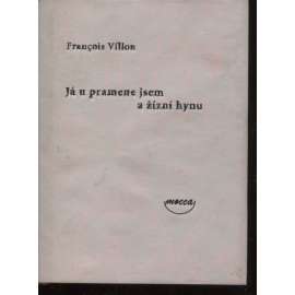 Já u pramene jsem a žízní hynu (poezie)