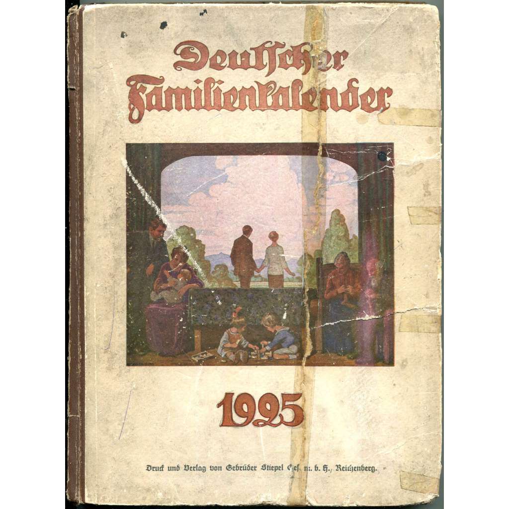 Deutscher Familien-Kalender für das Jahr 1925. Vierter Jahrgang [kalendář; Liberec; Sudety; povídky; historie; dějiny]
