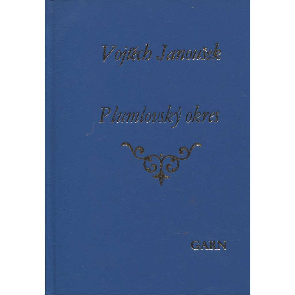 Plumlovský okres - Vlastivěda moravská (reedice) Plumlov  (Nakladatelství Garn, 2010)