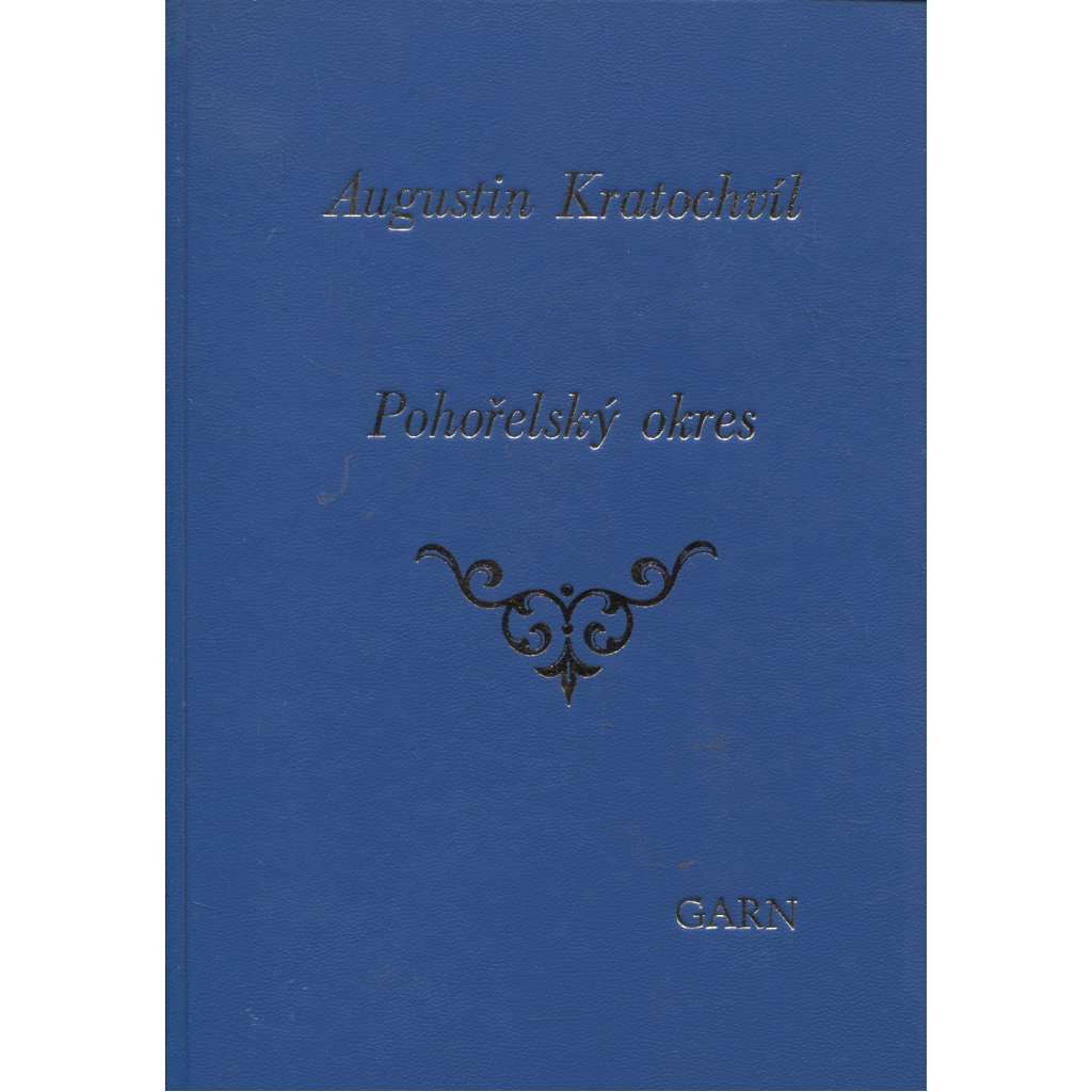Pohořelský okres - Vlastivěda moravská (reedice) Pohořelice (Nakladatelství Garn, 2007)