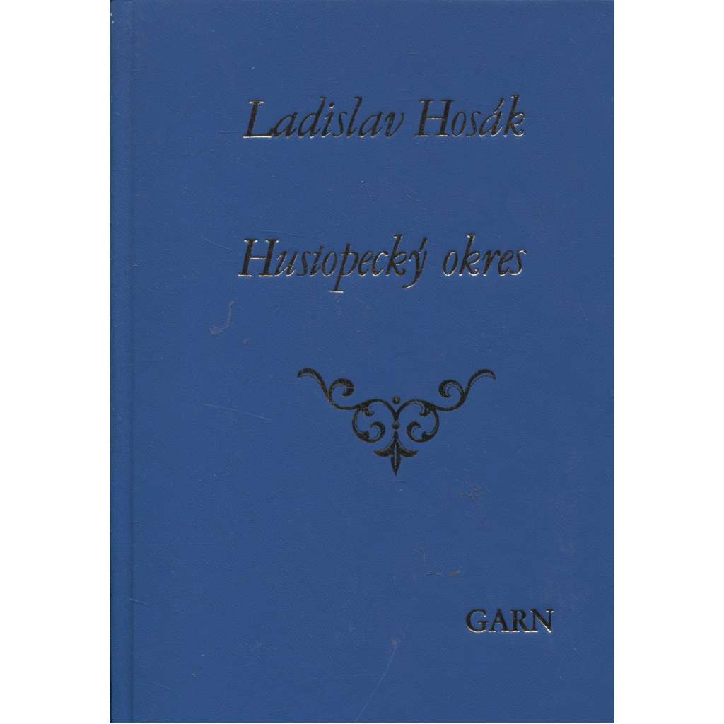 Hustopecký okres - Vlastivěda moravská (reedice) Hustopeče (Nakladatelství Garn, 2009)