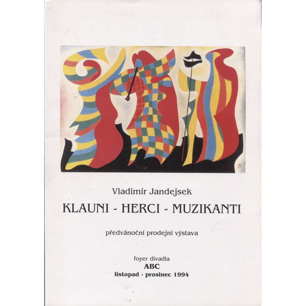 Klauni - herci - muzikanti (Vladimír Jandejsek) - katalog + 6x litografie