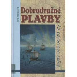 Dobrodružné plavby (mořeplavba, objevitelské výpravy, objevitelé, napři. Kolumbus aj.)