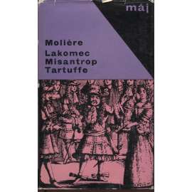 Lakomec. Misantrop. Tartuffe