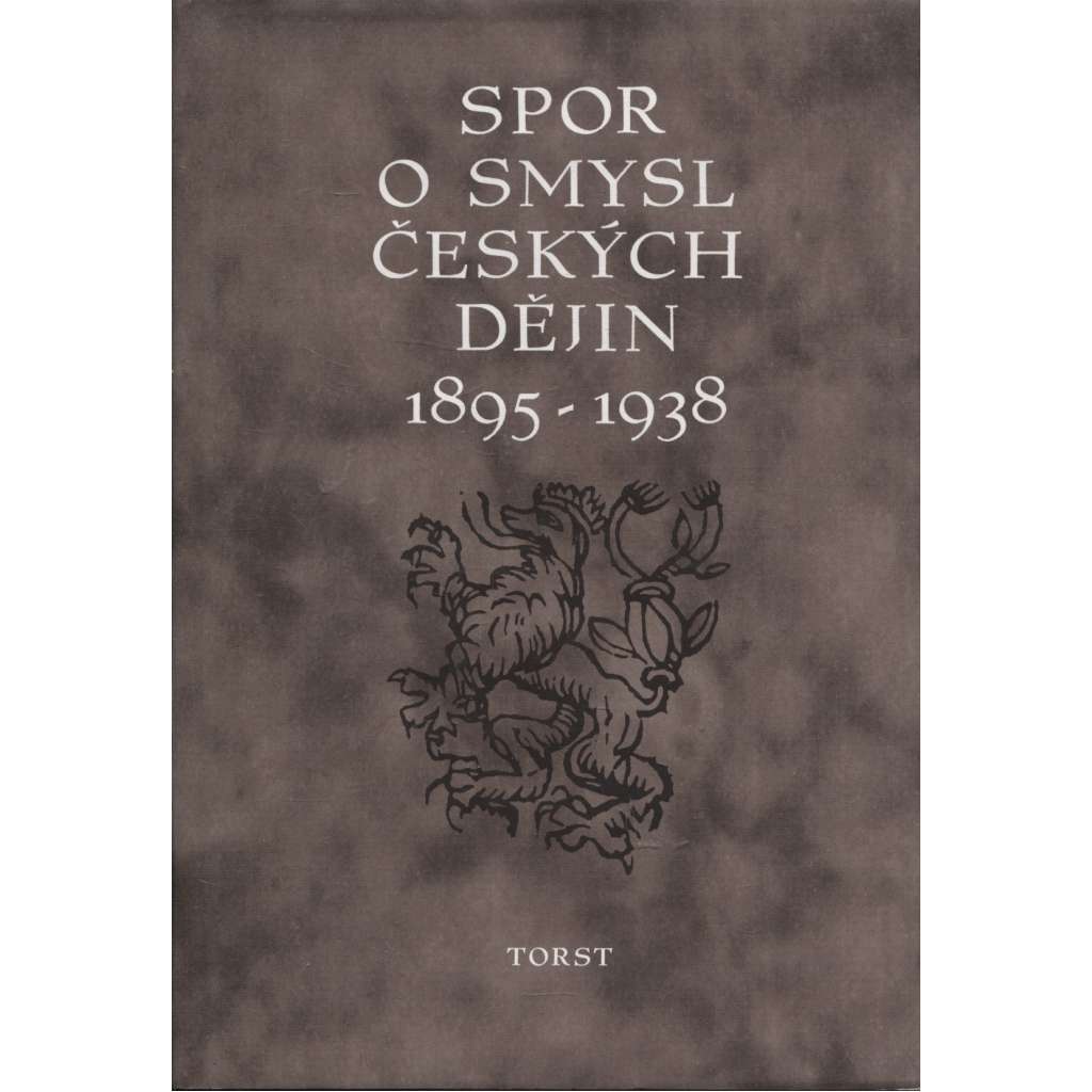 Spor o smysl českých dějin 1895-1938