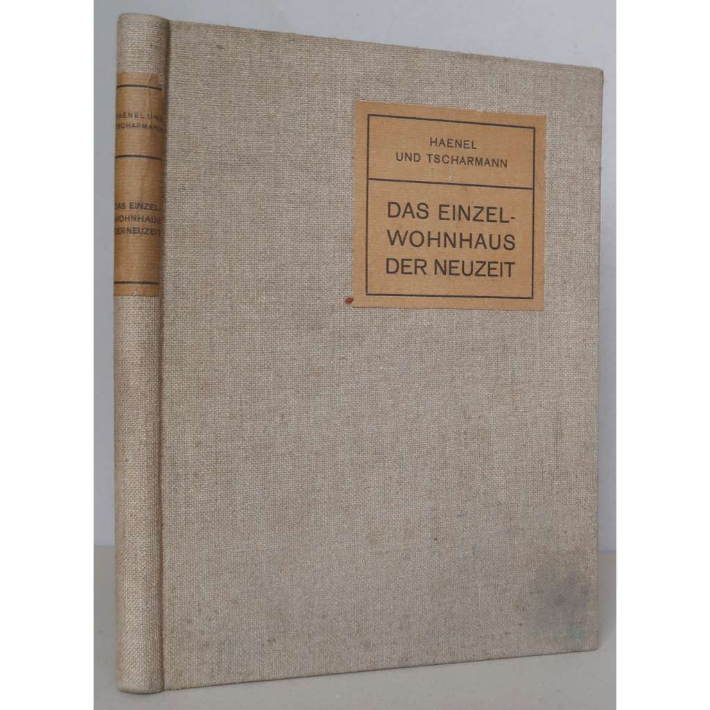 Das Einzelwohnhaus der Neuzeit [Rodinný dům nové doby; bydlení, stavitelství, architektura, rodinné domy po roce 1900]