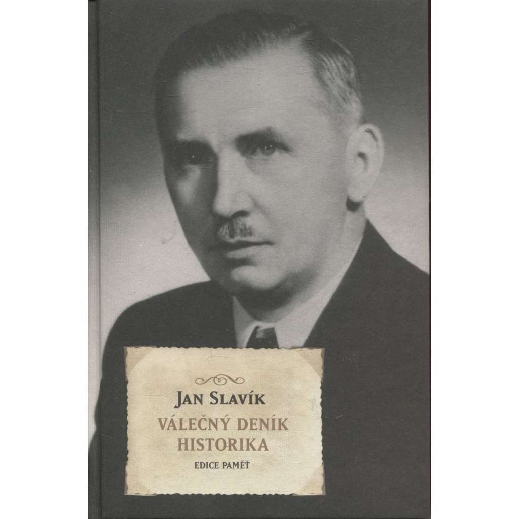 Válečný deník historika [Edice Paměť, Academia, paměti, vzpomínky]