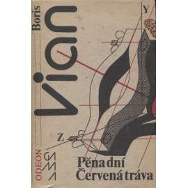 Pěna dní / Červená tráva (Boris Vian)