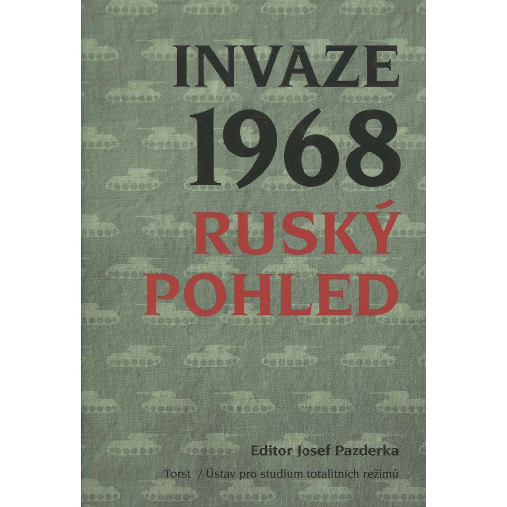 Invaze 1968. Ruský pohled (okupace, Rusko)