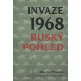 Invaze 1968. Ruský pohled (okupace, Rusko)