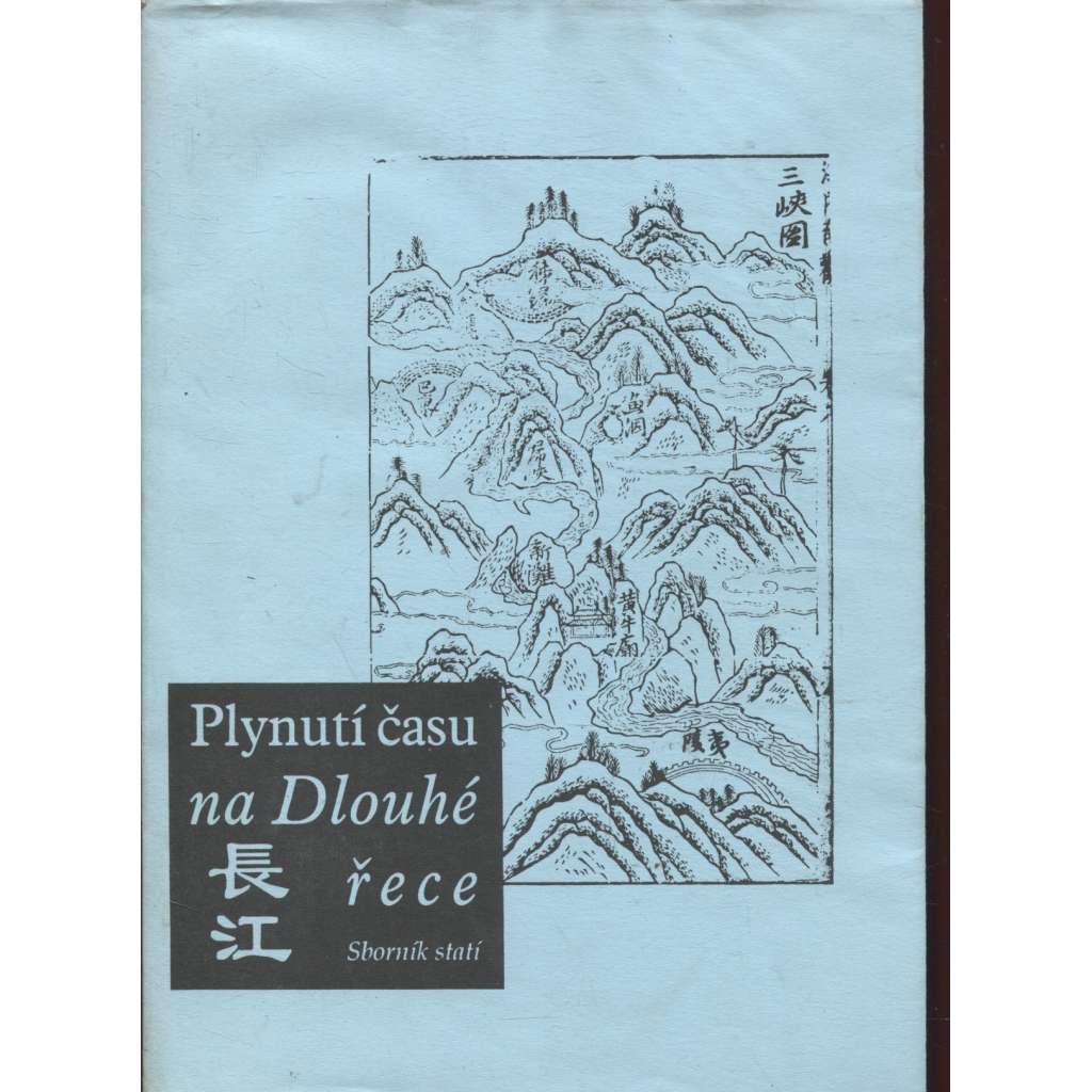 Plynutí času na Dlouhé řece: Sborník statí