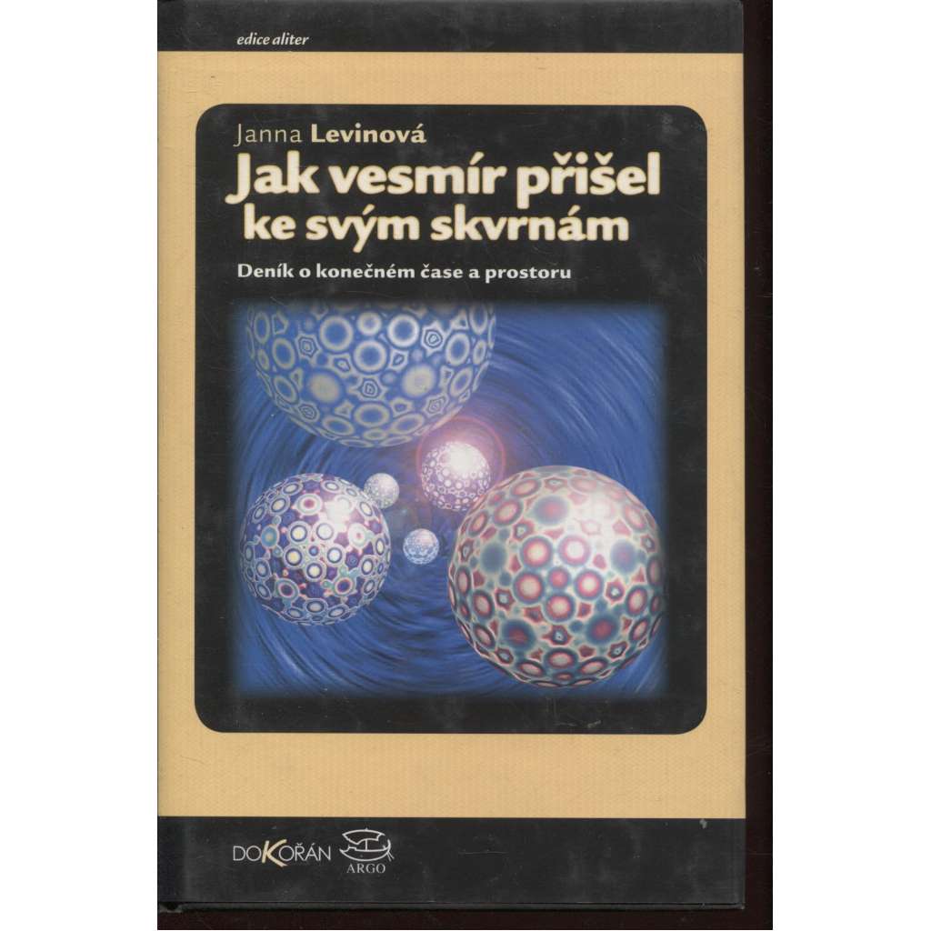 Jak vesmír přišel ke svým skvrnám (Deník o konečném čase a prostoru)