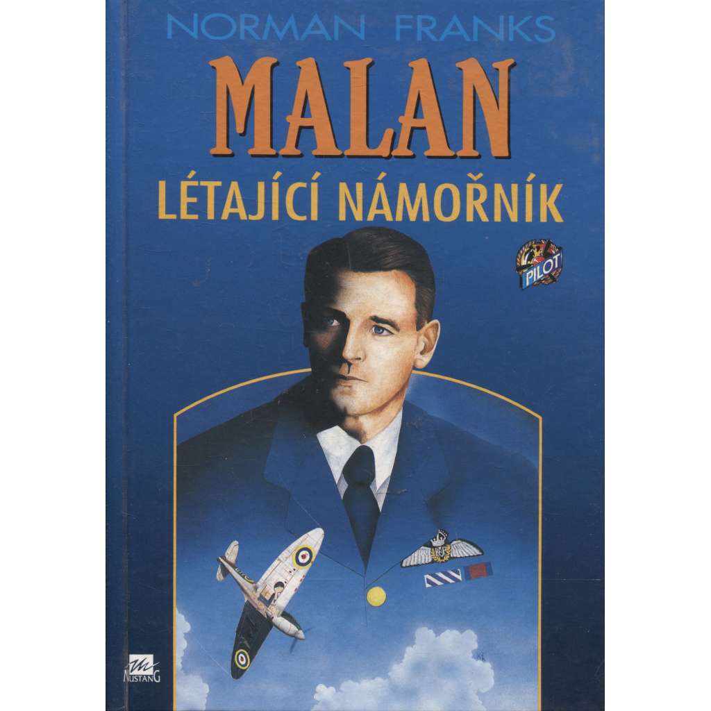 Malan – létající námořník [Z obsahu: pilot RAF, Spitfire, 2. světová válka]