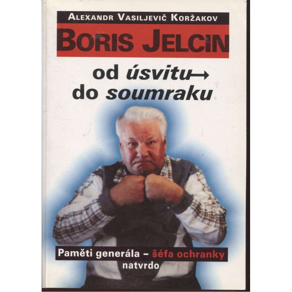 Boris Jelcin: od úsvitu do soumraku (Rusko)