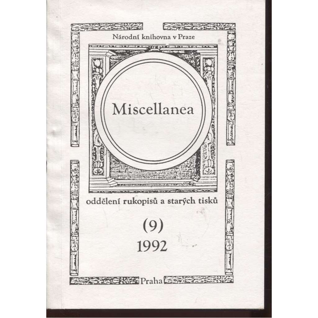Miscellanea 9/1992. Oddělení rukopisů a starých tisků