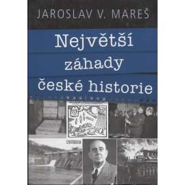 Největší záhady české historie
