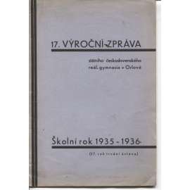 17. výroční zpráva státního československého reálného gymnasia v Orlové za školní rok 1935-1936 (Orlová)