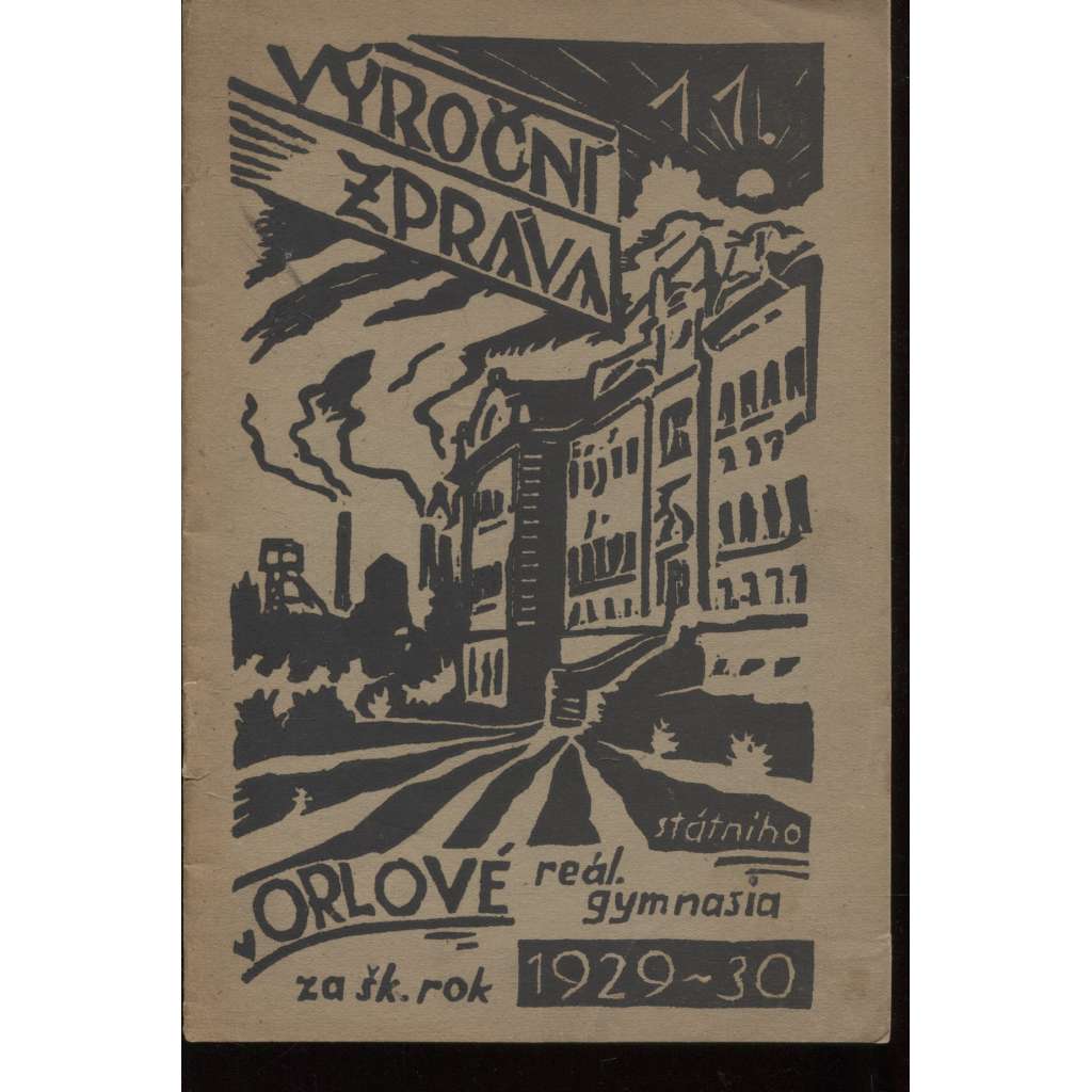Jedenáctá výroční zpráva státního reálného gymnasia v Orlové za školní rok 1929-30 (Orlová)
