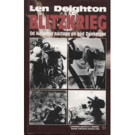 Blitzkrieg - Od Hitlerova nástupu po pád Dunkerque [blesková válka na západní frontě, Wehrmacht, německá armáda nacistického Německa; Hitler; druhá světová válka]