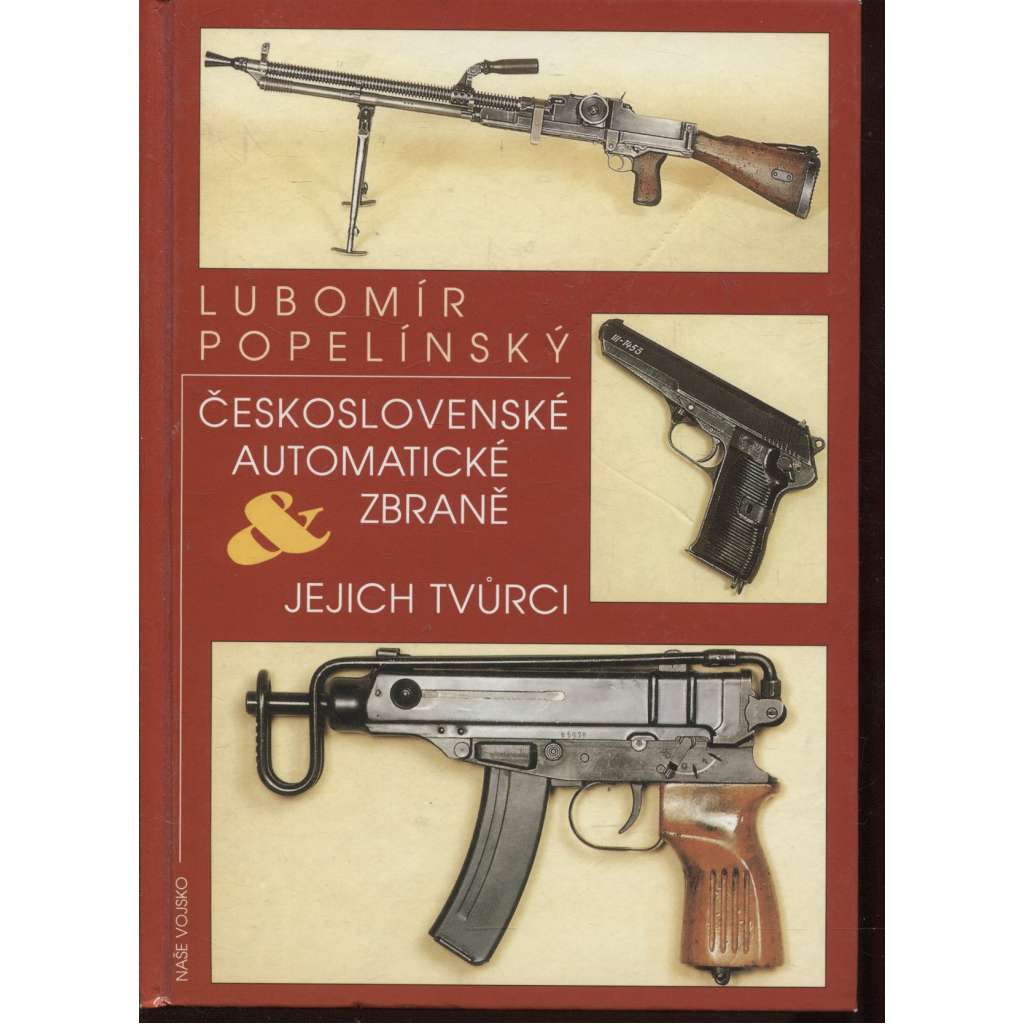 Československé automatické zbraně a jejich tvůrci