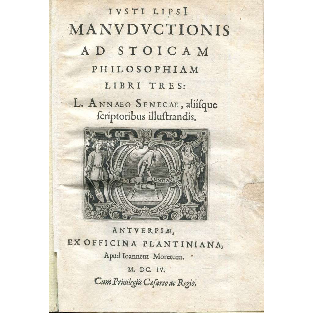 Manuductionis ad Stoicam Philosophiam ["Průvodce stoickou filosofií", 1604; první vydání; stoicismus; filosofie]