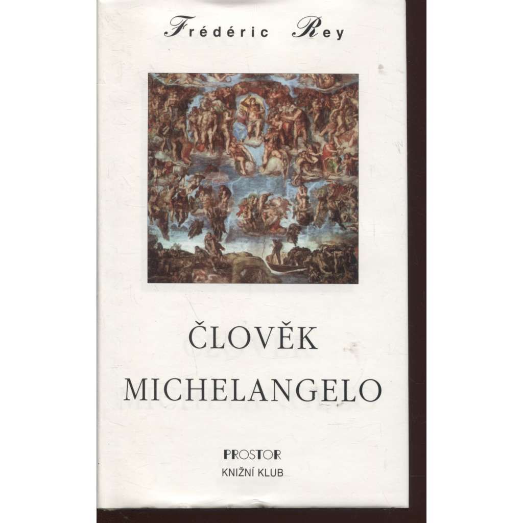 Člověk Michelangelo (román, životopis, Michelangelo Buonarroti, renesance)