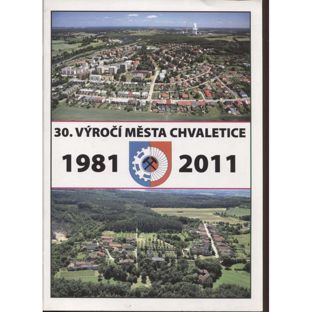 30. výročí města Chvaletice (1981-2011)