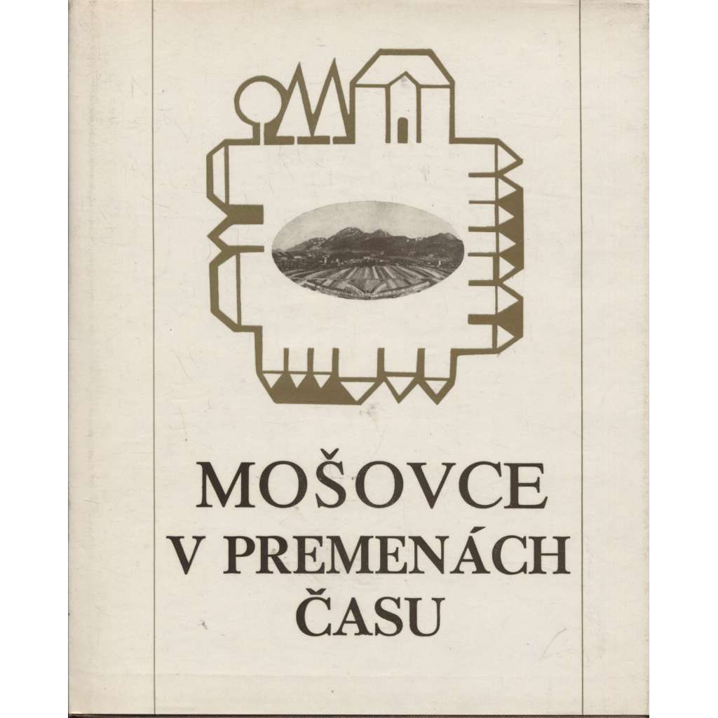 Mošovce v premenách času (Slovensko)