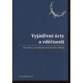 Vyjádření úcty a vděčnosti. Sborník o protikomunistickém odboji (protikomunistický odboj)