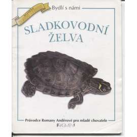 Sladkovodní želva (edice: Bydlí s námi) [Želvy]