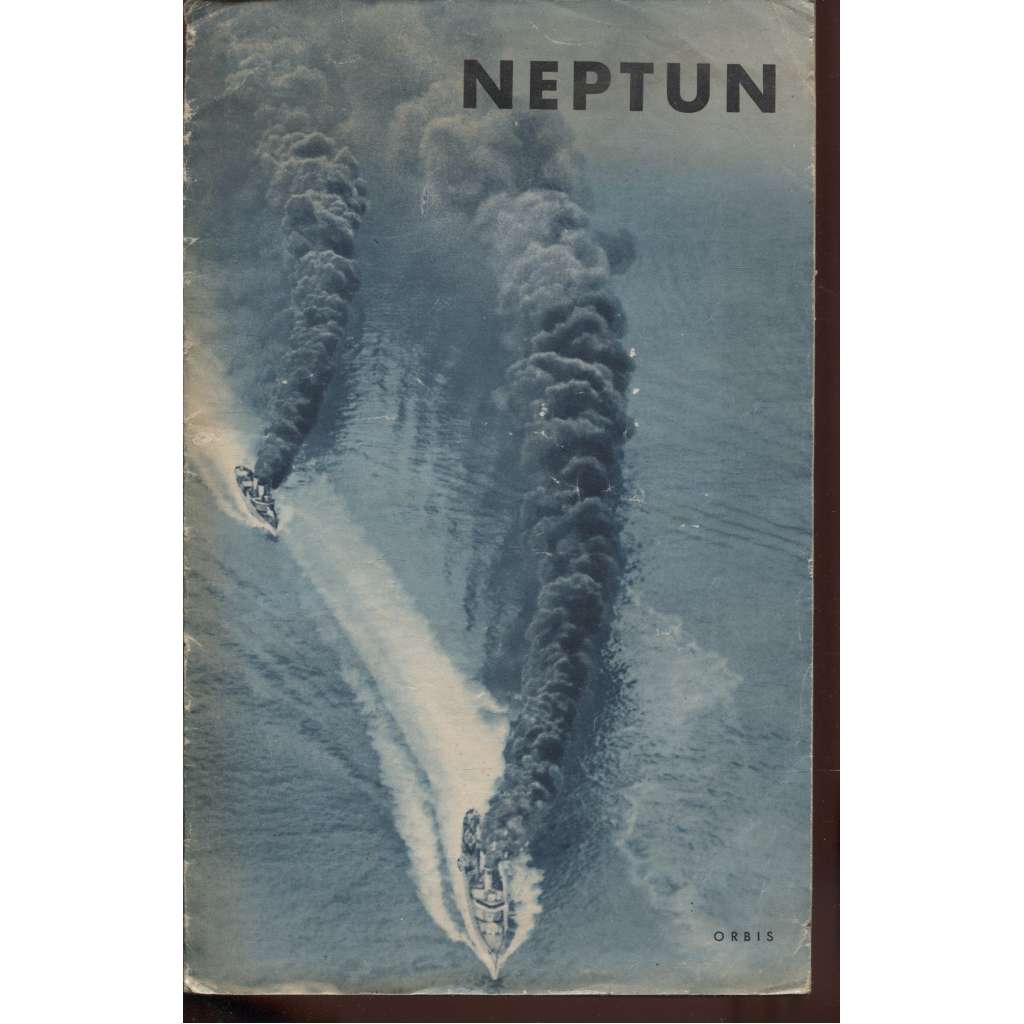 NEPTUN 1942 [německká propaganda - kniha popisuje ztráty námořnictva, potopené lodě USA a Británie za války]