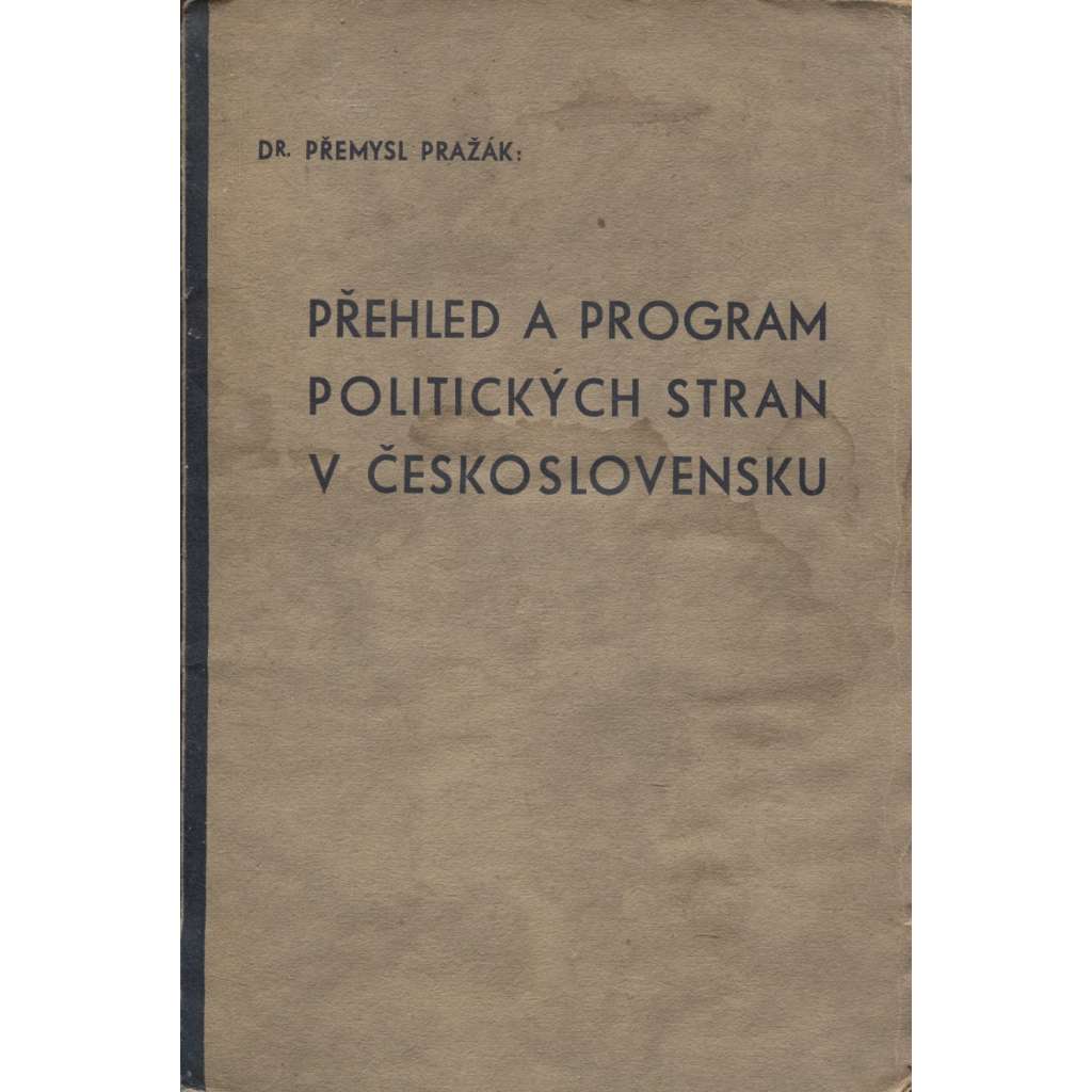Přehled a program politických stran v Československu (politické strany) - pošk.