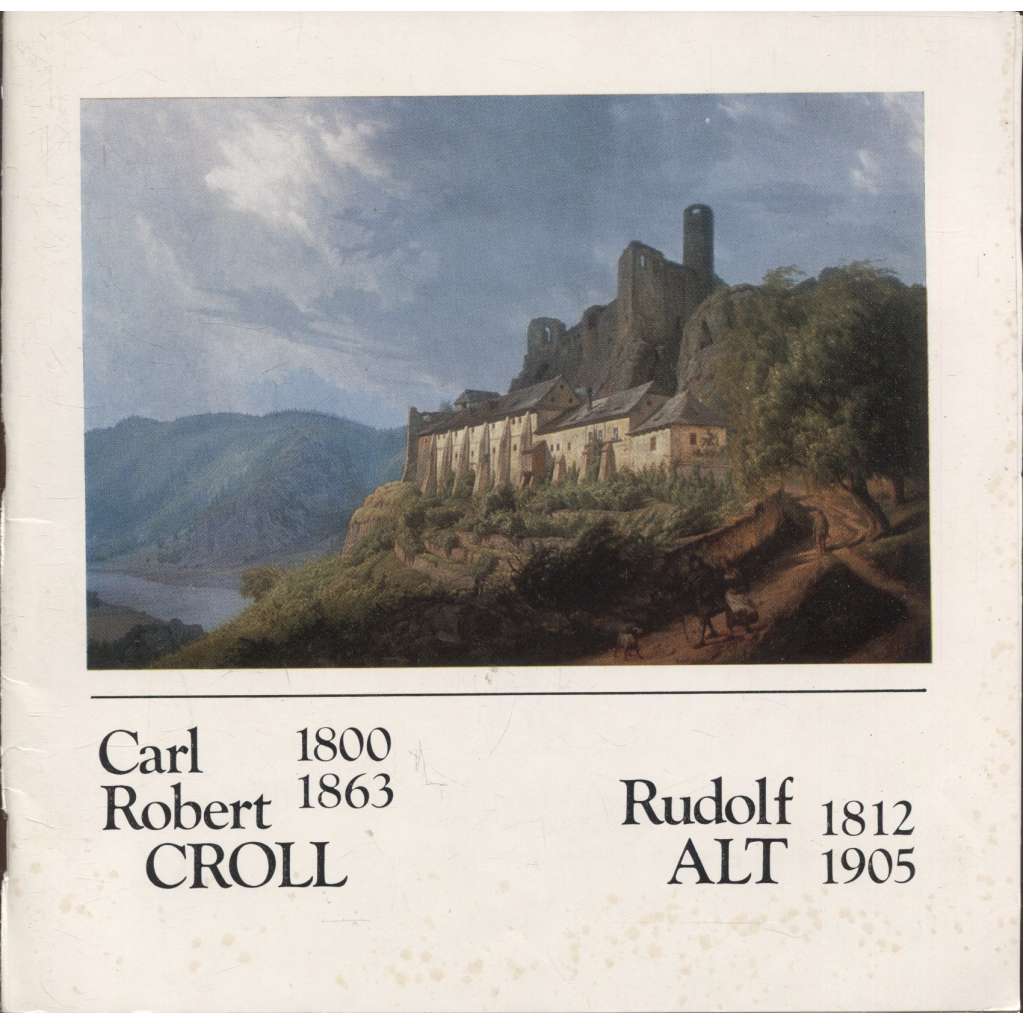 Carl Robert Croll / Rudolf Alt (veduty, Střekov)