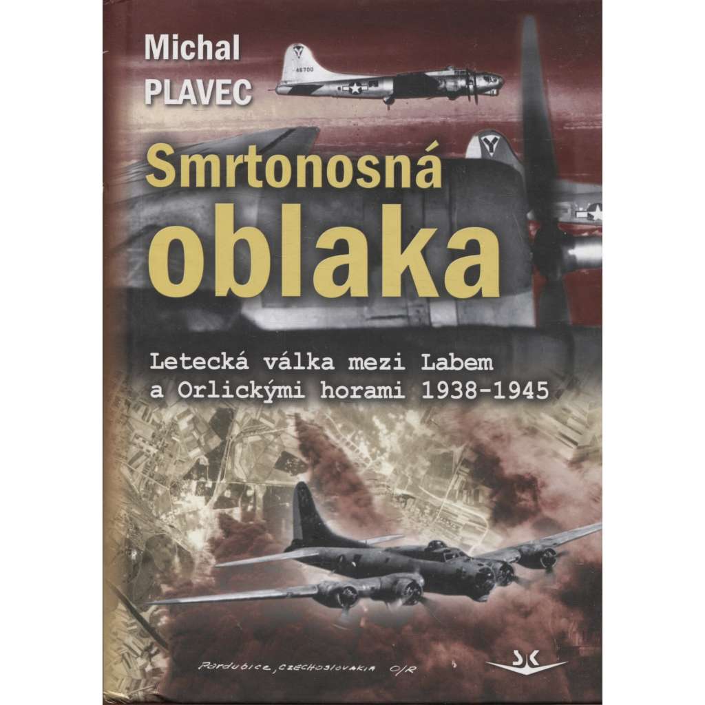 Smrtonosná oblaka: Letecká válka mezi Labem a Orlickými horami 1938-1945 (letadla, letectví)