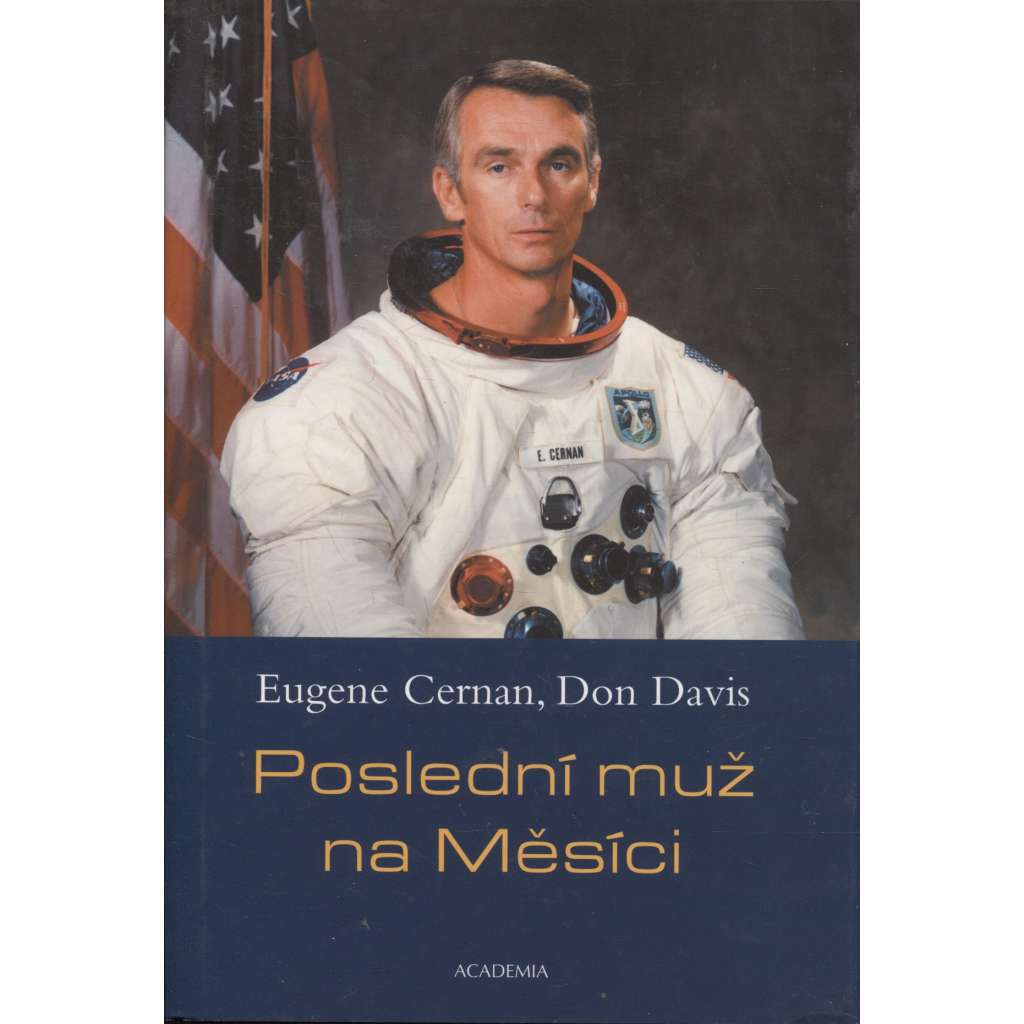 Poslední muž na Měsíci [Obsah: kosmonaut, astronaut Eugene Cerman americký vesmírný program, lety na Měsíc]