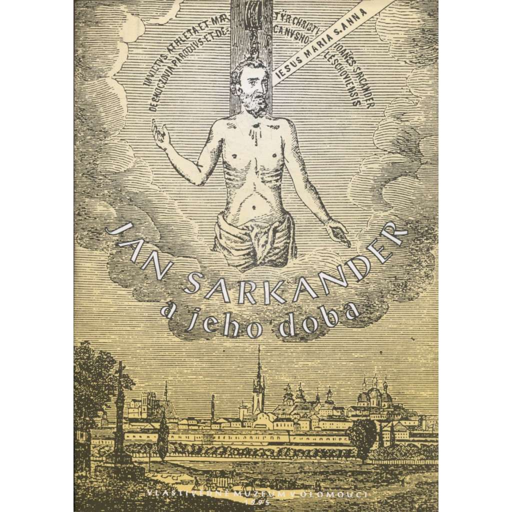 Jan Sarkander a jeho doba (katalog k výstavě)