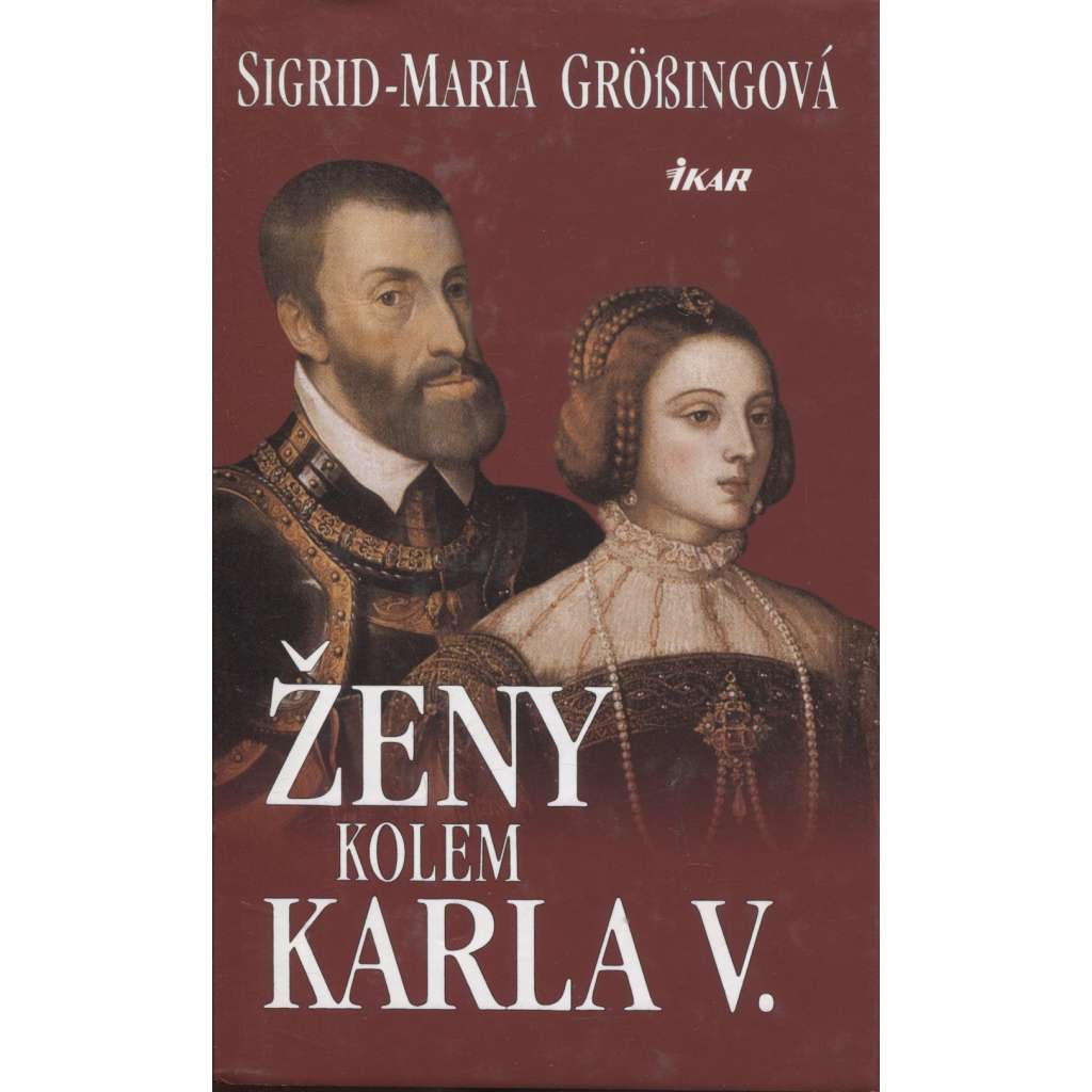 Ženy kolem Karla V. [Karel V. Habsburský a jeho rodinné vztahy]