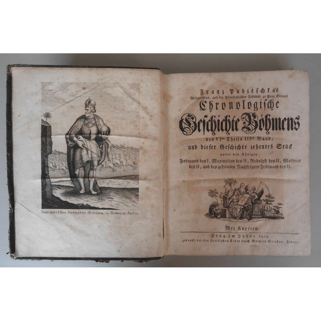 Chronologische Geschichte Böhmens des VIten Theils IIIer Band, und dieser Geschichte zehntes Stück [Dějiny Čech, Habsburkové, Ferdinand I., Maxmilián II., Rudolf II., Matyáš II., Ferdinand II.]