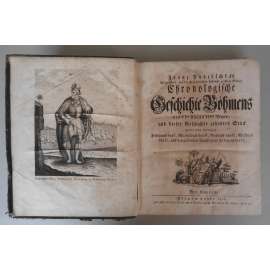 Chronologische Geschichte Böhmens des VIten Theils IIIer Band, und dieser Geschichte zehntes Stück [Dějiny Čech, Habsburkové, Ferdinand I., Maxmilián II., Rudolf II., Matyáš II., Ferdinand II.]