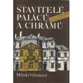 Stavitelé paláců a chrámů [Kryštof a Kilián Ignác Dientzenhofer, Dientzenhoferové - barokní architekt, česká architektura, sakrální stavby, kostely, zámky]