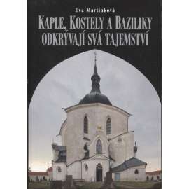 Kaple, kostely a baziliky odkrývají svá tajemství