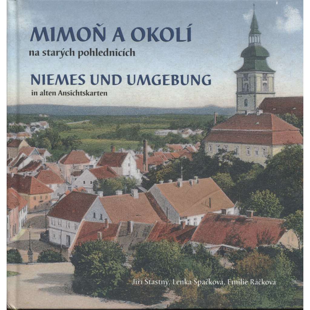 Mimoň a okolí na starých pohlednicích / Niemes und Umgebung in alten Ansichtskarten