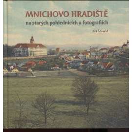 Mnichovo Hradiště na starých pohlednicích a fotografiích