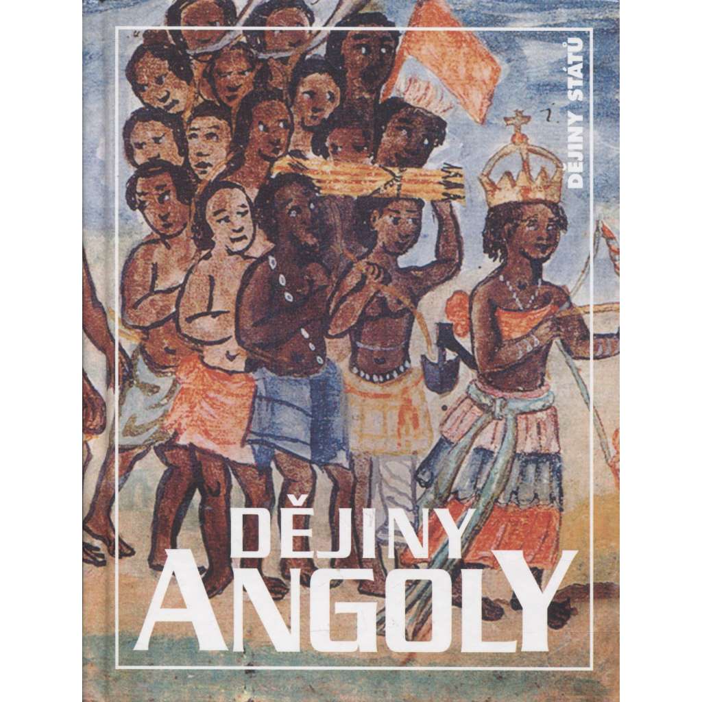 Dějiny Angoly (Angola, edice Dějiny států, NLN) - HOL