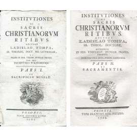 Institutiones de Sacris Christianorum Ritibus, sv. 1-2 [1785, 1788; liturgika; liturgie; teologie; mše; staré tisky]